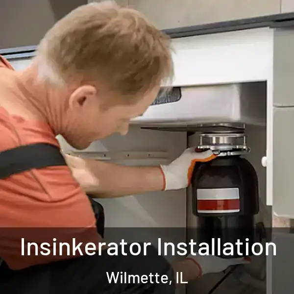  Insinkerator Installation Wilmette, IL