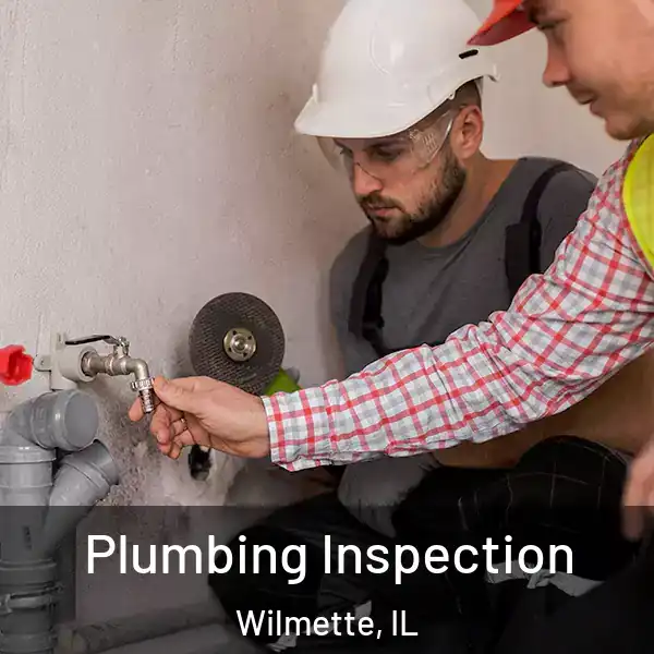  Plumbing Inspection Wilmette, IL