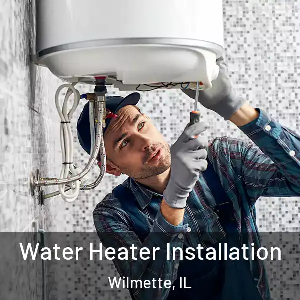  Water Heater Installation Wilmette, IL