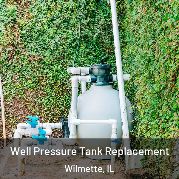  Well Pressure Tank Replacement Wilmette, IL